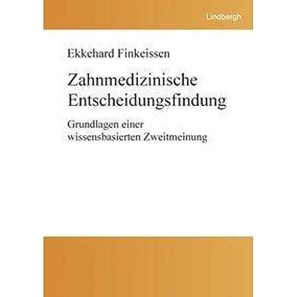 Ekkehard Finkeissen: Zahnmedizinische Entscheidungsfindung, Ekkehard Finkeissen