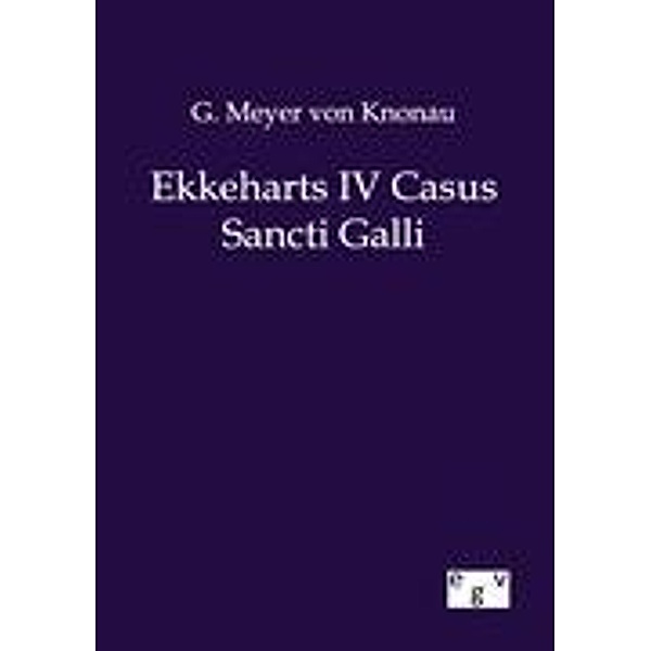 Ekkeharts IV Casus Sancti Galli, Gerold Meyer von Knonau