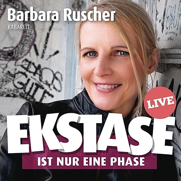 Ekstase ist nur eine Phase, Barbara Ruscher