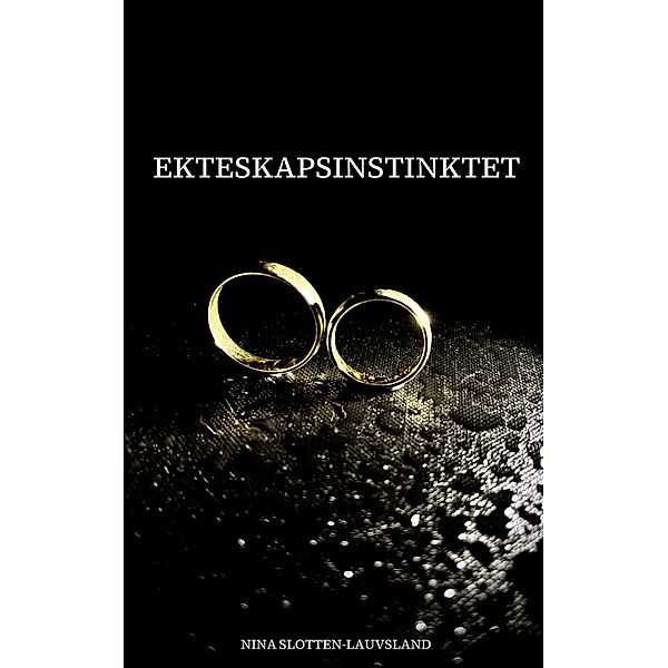 Ekteskapsinstinktet, Nina Slotten-Lauvsland