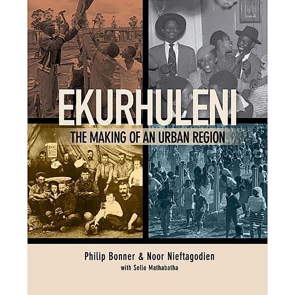 Ekurhuleni, Phil Bonner, Noor Nieftagodien