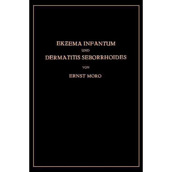 Ekzema Infantum und Dermatitis Seborrhoides, Ernst Moro