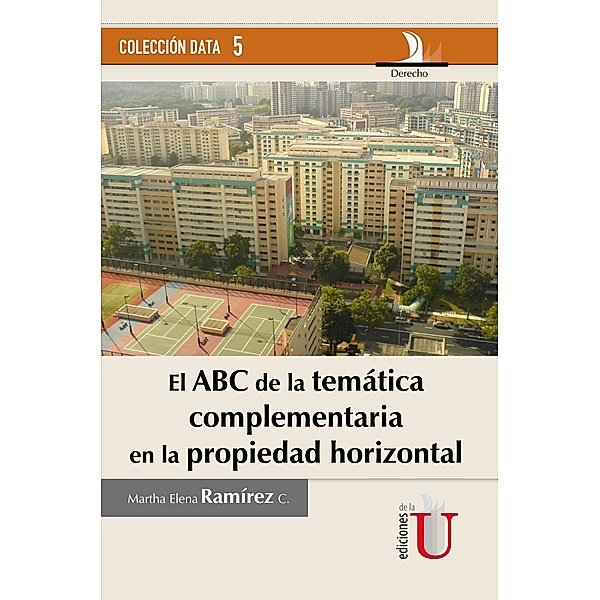 El ABC de la temática complementaria en la propiedad horizontal, Martha Elena Ramírez C.