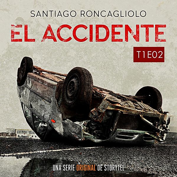 El accidente - 1 - El accidente T01E02, Santiago Roncagliolo