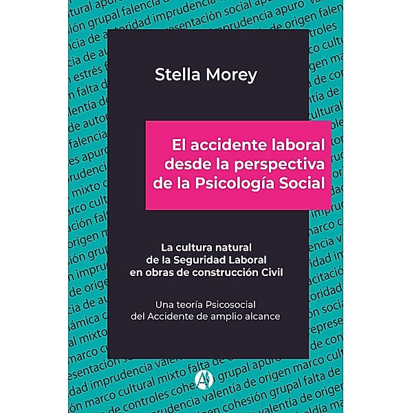 El Accidente Laboral desde la perspectiva de la Psicología Social, Stella Morey