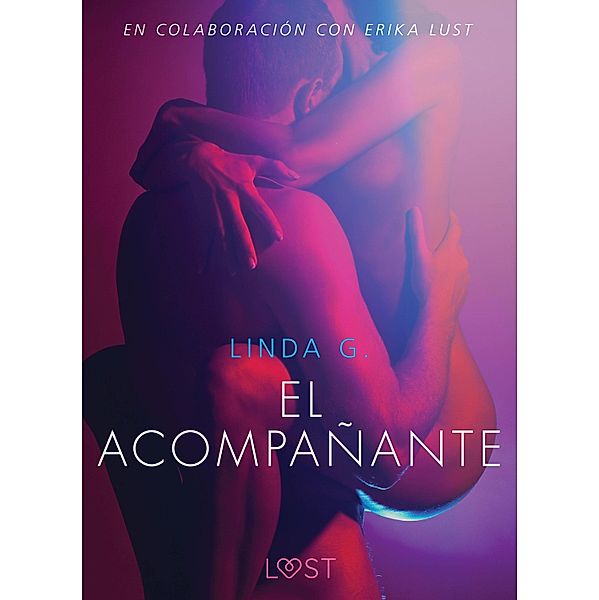 El acompañante - Literatura erótica / LUST, Linda G
