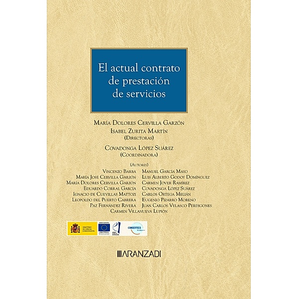 El actual contrato de prestación de servicios / Estudios, María Dolores Cervilla Garzón, Isabel Zurita Martín, Covadonga López Suárez