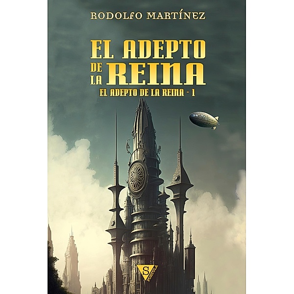 El adepto de la reina / El adepto de la reina Bd.1, Rodolfo Martínez