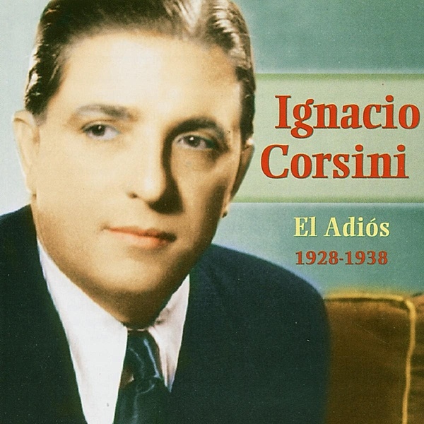 El Adios, Ignacio Corsini