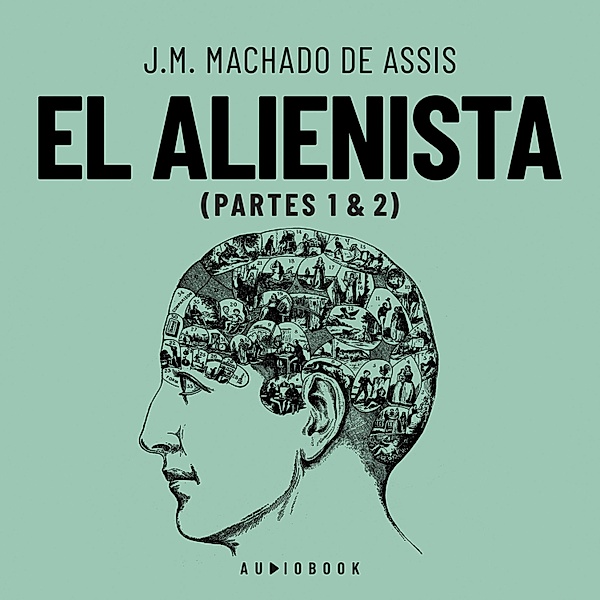 El Alienista, J.M. Machado de Assis