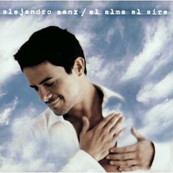 El Alma Al Aire, Alejandro Sanz
