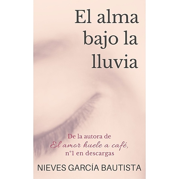 El alma bajo la lluvia, Nieves García Bautista