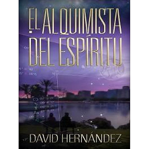 El Alquimista Del Espiritu, David Hernandez