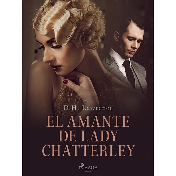 El amante de Lady Chatterley / World Classics, D. H Lawrence