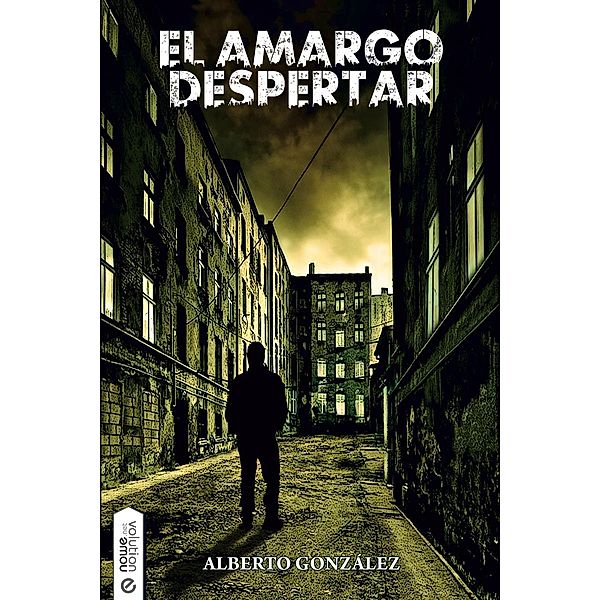 El amargo despertar, Alberto González