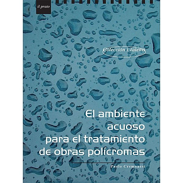 El ambiente acuoso para el tratamiento de obras polìcromas, Paolo Cremonesi