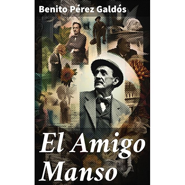 El Amigo Manso, Benito Pérez Galdós