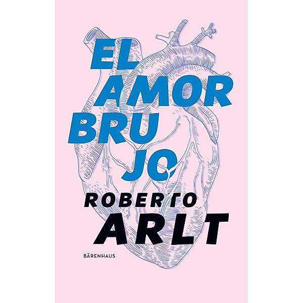 El amor brujo, Roberto Arlt