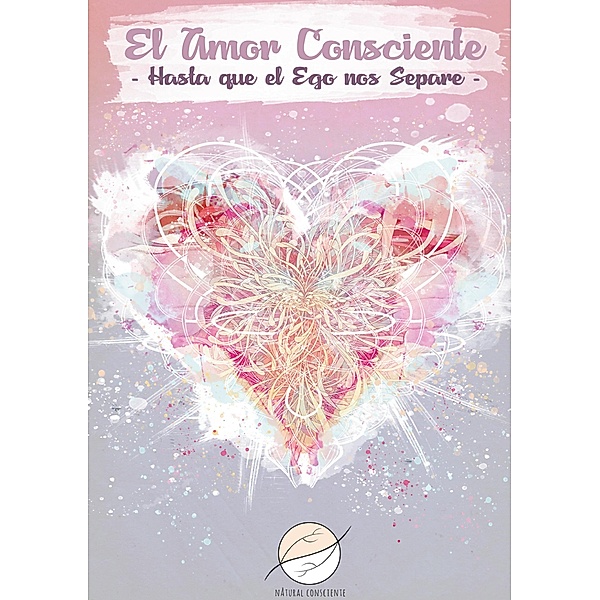 El Amor Consciente, Natural Consciente, Mariana Ribeiro, Ángela Ruiz-Valdepeñas