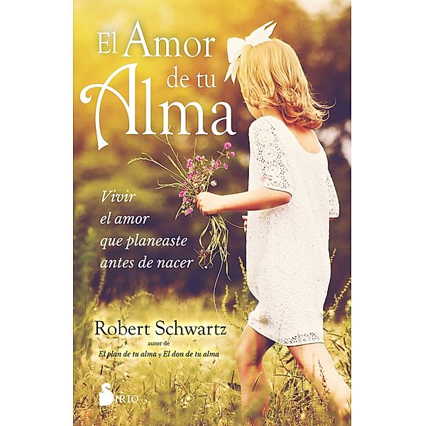 El amor de tu alma, Robert Schwartz