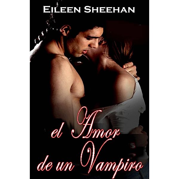 El amor de un vampiro / Earth Wise Books, Eileen Sheehan