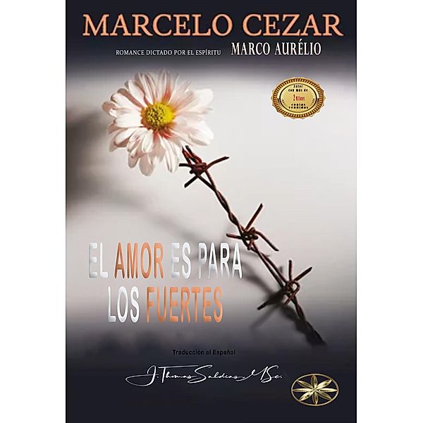 El Amor es para los Fuertes, Marcelo Cezar, Por el Espíritu Marco Aurélio, J. Thomas Saldias MSc.