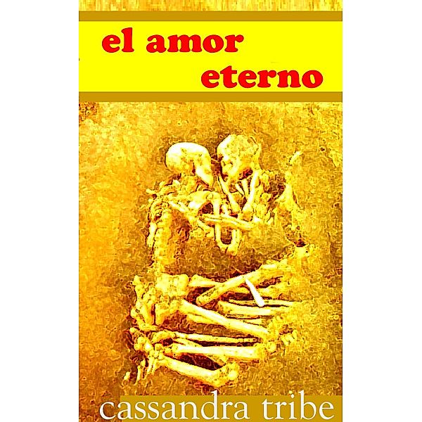 El Amor Eterno, Cassandra Tribe