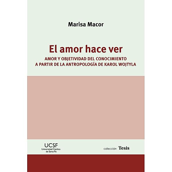 El amor hace ver / Tesis, Marisa Macor