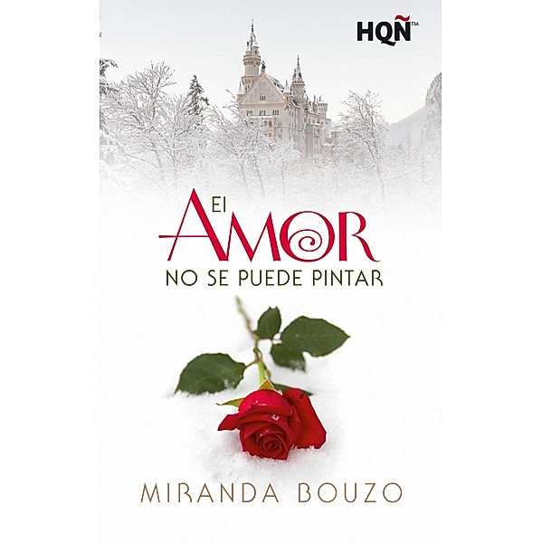 El amor no se puede pintar / HQÑ, Miranda Bouzo