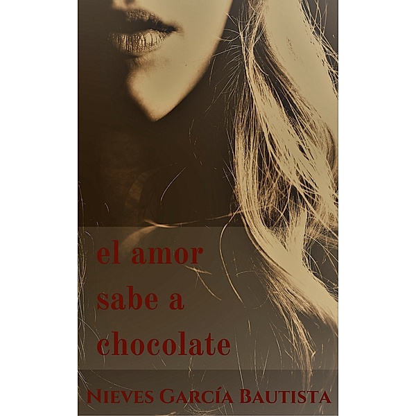 El amor sabe a chocolate, Nieves García Bautista