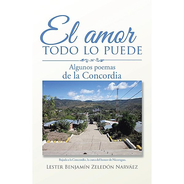 El Amor Todo Lo Puede, Lester Benjamín Zeledón Narváez