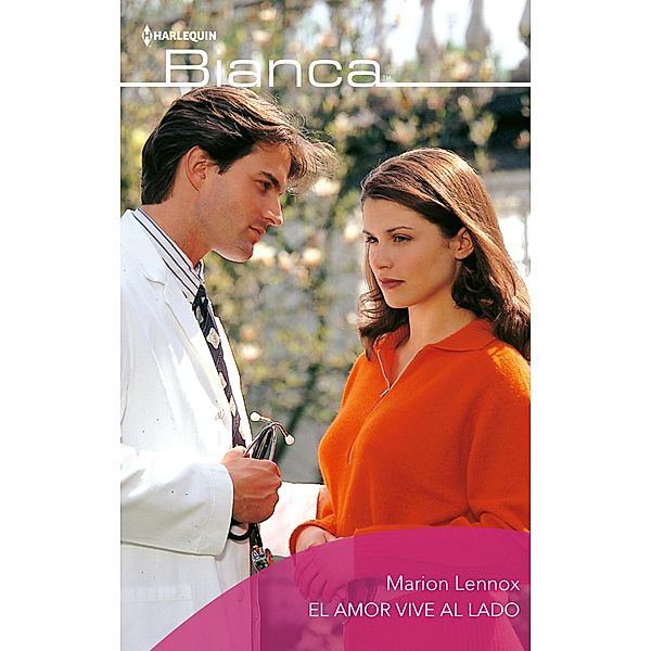 El amor vive al lado / Bianca, Marion Lennox