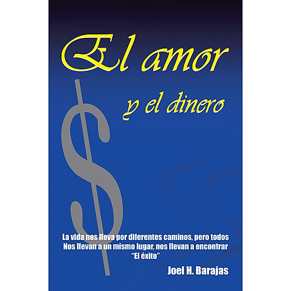 El Amor Y El Dinero, Joel H. Barajas