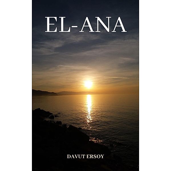 El-Ana, Davut Ersoy