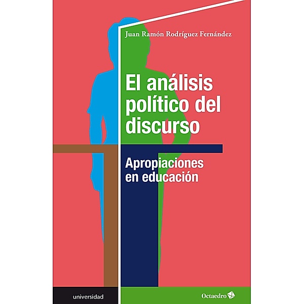 El análisis político del discurso / Universidad, Juan Ramón Rodríguez Fernández