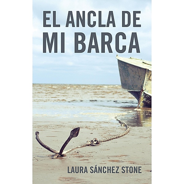 El Ancla De Mi Barca, Laura Sanchez Stone