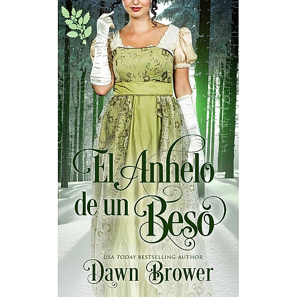 El Anhelo de un Beso, Dawn Brower