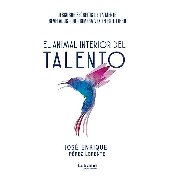 El animal interior del talento, José Enrique Pérez Lorente