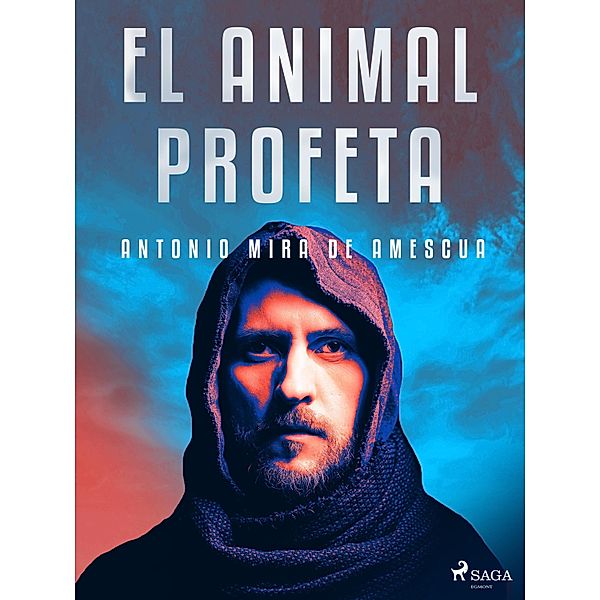 El animal profeta, Antonio Mira de Amescua