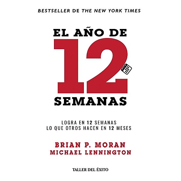 El año de 12 semanas, Brian P. Moran, Michael Lennington