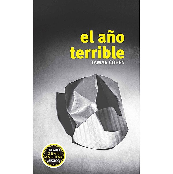 El año terrible / Gran Angular, Tamar Cohen