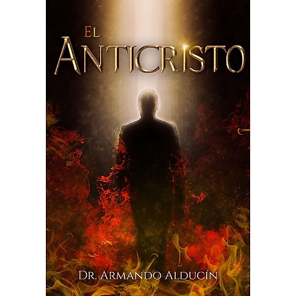 El Anticristo, Armando Alducin