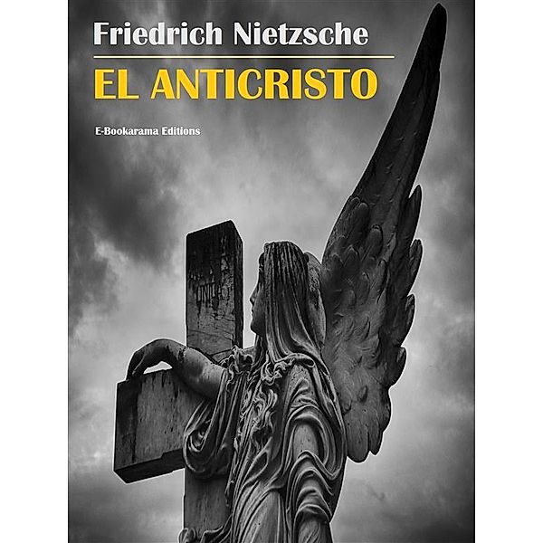 El Anticristo, Friedrich Nietzsche