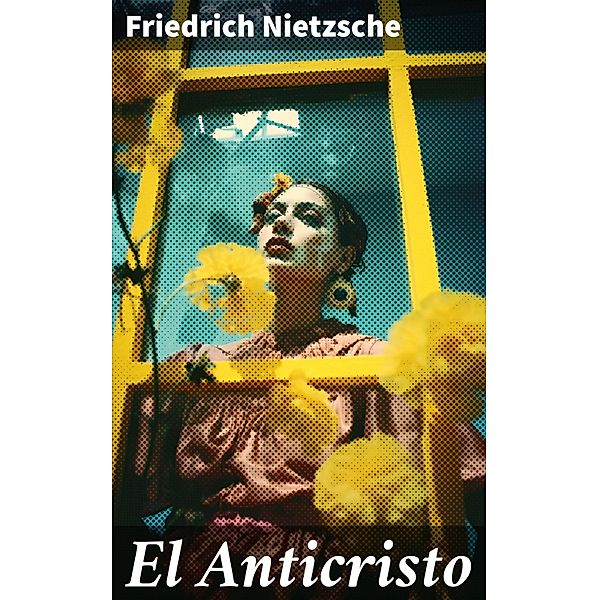 El Anticristo, Friedrich Nietzsche