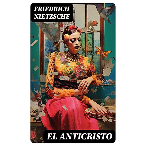 EL ANTICRISTO, Friedrich Nietzsche