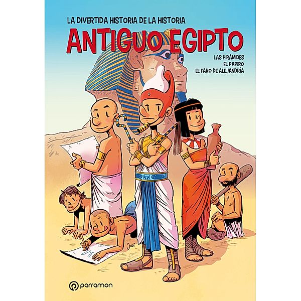 El Antiguo Egipto / La divertida historia de la historia, Jordi Bayarri