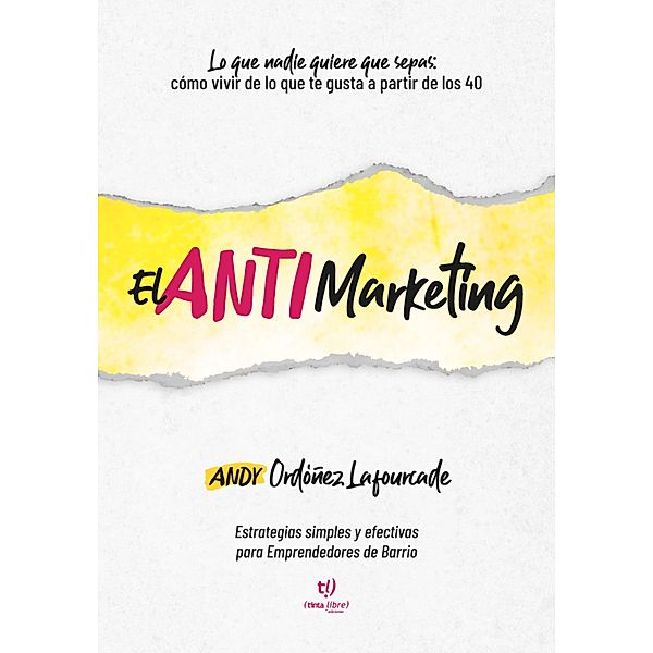 El AntiMarketing, Andy Ordóñez Lafourcade