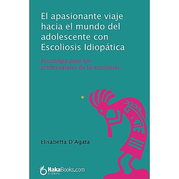 El apasionante viaje hacia el mundo del adolescente con Escoleosis Idiopática, Elisabetta D'Agata