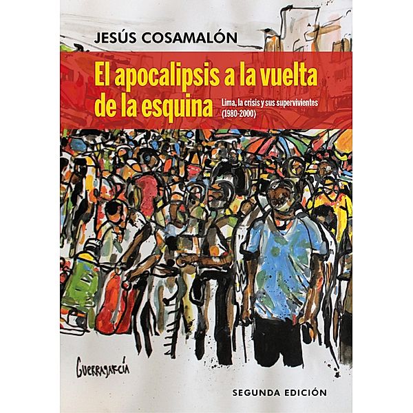El apocalipsis a la vuelta de la esquina (2da. Edición), Jesús Cosamalón