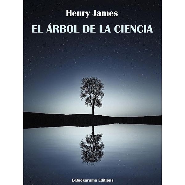 El árbol de la ciencia, Henry James